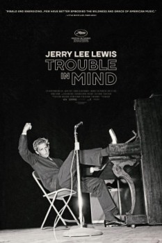 poster Jerry Lee Lewis: Trouble in Mind